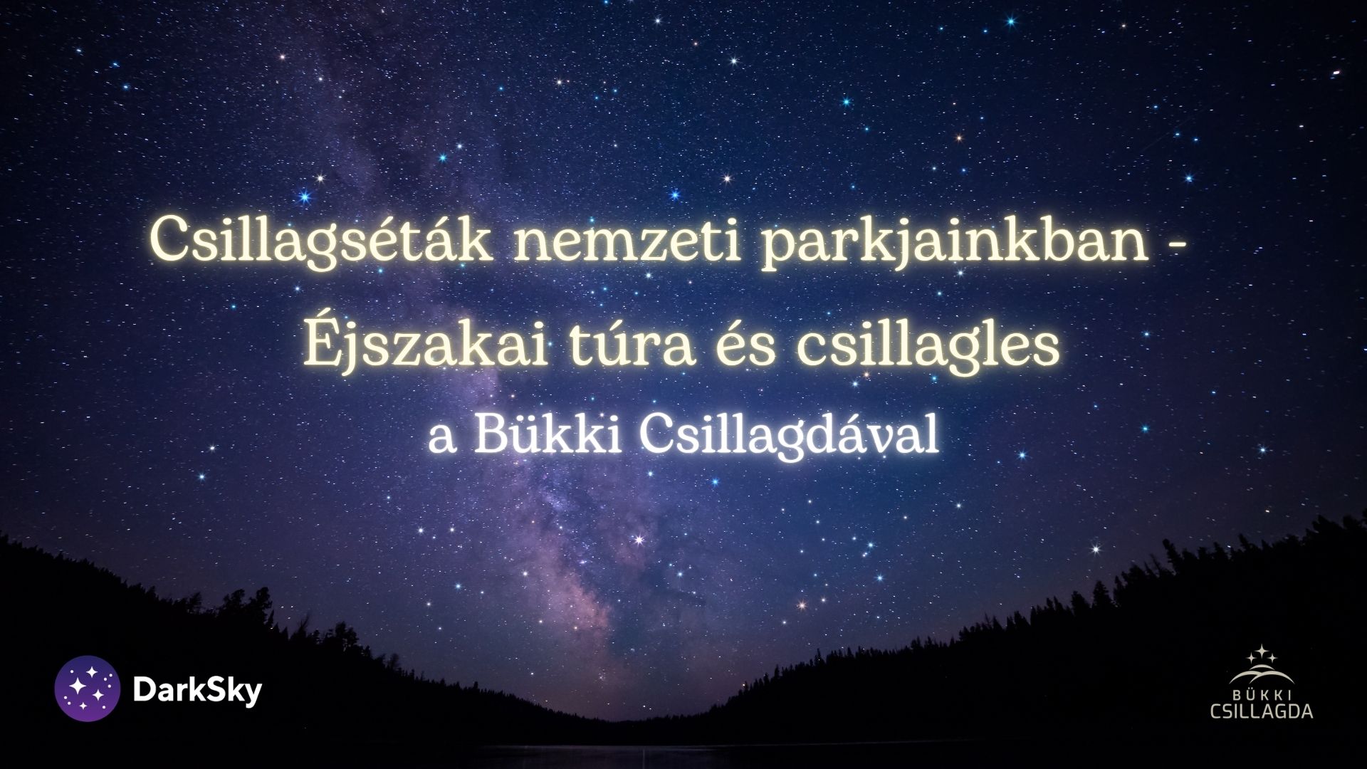 Csillagséták nemzeti parkjainkban – Éjszakai túra és csillagles a Bükki Csillagdával_1920.jpg